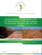Practices, techniques and technologies for restoring degraded landscapes in the Sahel. Working Paper Vol. 2 (3).